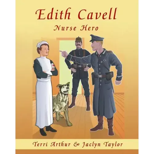 Edith Cavell, Nurse Hero