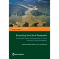 Extending the Life of Reservoirs: Sustainable Sediment Management for Run-Of-River Hydropower and Dams