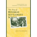 Challenge and Change in Appalachia: The Story of Hindman Settlement School