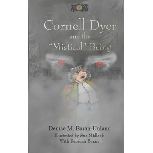 Cornell Dyer and the "Mistical" Being