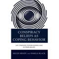 Conspiracy Beliefs as Coping Behavior: Life Stressors, Powerlessness, and Extreme Beliefs