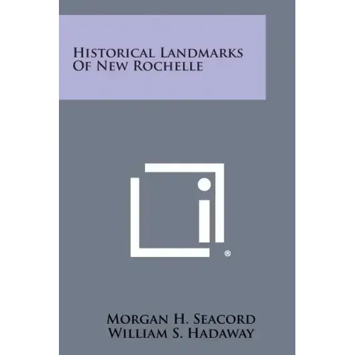 Historical Landmarks of New Rochelle