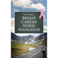 Becoming a Breast Cancer Nurse Navigator