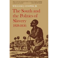 The South and the Politics of Slavery, 1828-1856