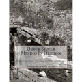 Quick Silver Mining In Oregon