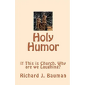 Holy Humor: If This is Church, Why are we Lauging?