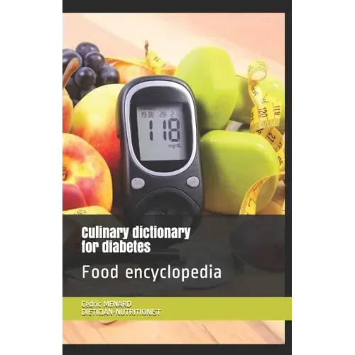 Culinary dictionary for diabetes: Food encyclopedia
