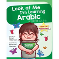 Look At Me I'm Learning Arabic: A Story For Ages 3-6