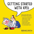 Getting Started with KPIs: Step-by-step KPI guide for ambitious businesses