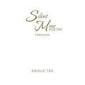 Silent Muse Poetry: Freedom