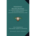 Heavenly Bridegrooms: An Unintentional Contribution To The Erotogenetic Interpretation Of Religion (1918)