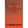 Military Biology and Biological Warfare Agents