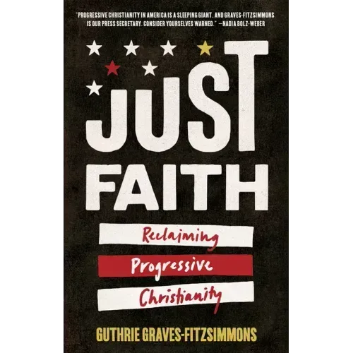Just Faith: Reclaiming Progressive Christianity