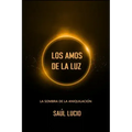 Los Amos de la Luz: La Sombra de la Aniquilación.