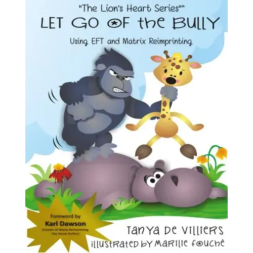 Let go of the Bully.: using EFT and Matrix Reimprinting