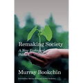 Remaking Society: A New Ecological Politics