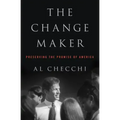 The Change Maker: Preserving the Promise of America