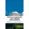 Neville Goddard - All Things Are Possible