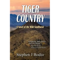 Tiger Country: A Novel of the Wild Southwest