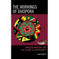 The Workings of Diaspora: Jamaican Maroons and the Claims to Sovereignty