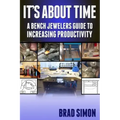 Its About Time: A Bench Jewelers Guide to Increasing Productivity