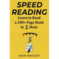 Speed Reading: Learn to Read a 200+ Page Book in 1 Hour