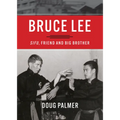Bruce Lee: Sifu, Friend and Big Brother