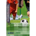 Mejora Tu Fútbol: Funciones básicas en cada puesto: Fichas Teórico-Prácticas para Jugadores de 13 a 15 años