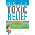 Toxic Relief: Restore Health and Energy Through Fasting and Detoxification
