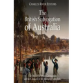 The British Subjugation of Australia: The History of British Colonization and the Conquest of the Aboriginal Australians