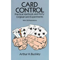 Card Control: Practical Methods and Forty Original Card Experiments