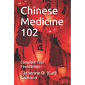 Chinese Medicine 102: Complete Your Foundations