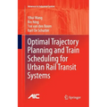 Optimal Trajectory Planning and Train Scheduling for Urban Rail Transit Systems