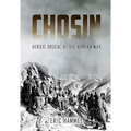 Chosin: Heroic Ordeal of the Korean War