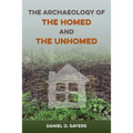 The Archaeology of the Homed and the Unhomed