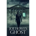 Joe Howe's Ghost