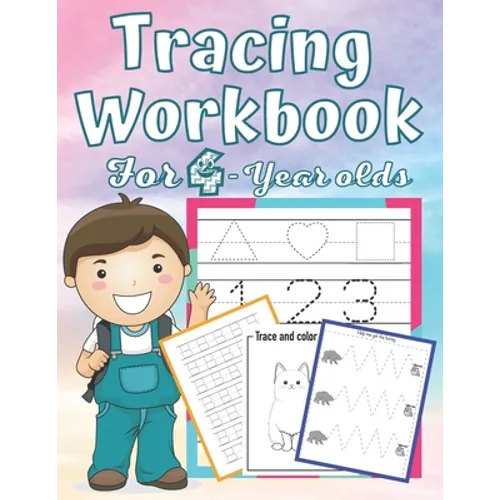 Tracing Workbook for 4 Year-Olds: Learn to Trace Shapes Line Tracing ABC Letters Patterns Number Print and More. Preschool, Kindergarten and Kids 4-6