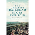 The Greatest Railroad Story Ever Told: Henry Flagler & the Florida East Coast Railway's Key West Extension