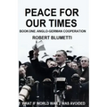 Peace for Our Time: Book One: Anglo-German Cooperation