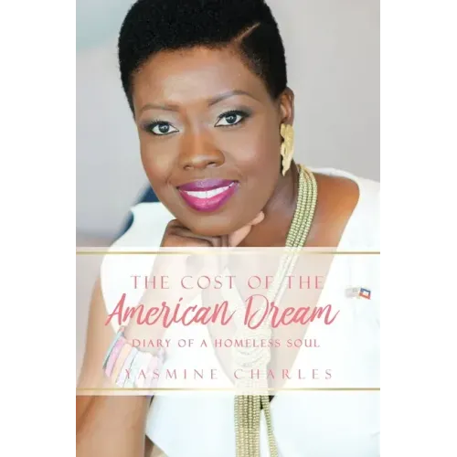 The Cost of the American Dream: Diary of a Homeless Soul