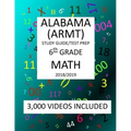 6th Grade ALABAMA ARMT, 2019 MATH, Test Prep: 6th Grade ALABAMA READING and MATHEMATICS TEST 2019 MATH Test Prep/Study Guide
