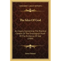 The Idea of God: An Inquiry Concerning the Practical Content of the Ontological Proof of the Existence of God (1904)