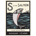 S Is for Salmon: A Pacific Northwest Alphabet