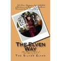 The Elven Way: The Magical Path of the Shining Ones