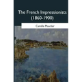 The French Impressionists: (1860-1900)