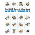The Lego Technic Idea Book: Wheeled Wonders