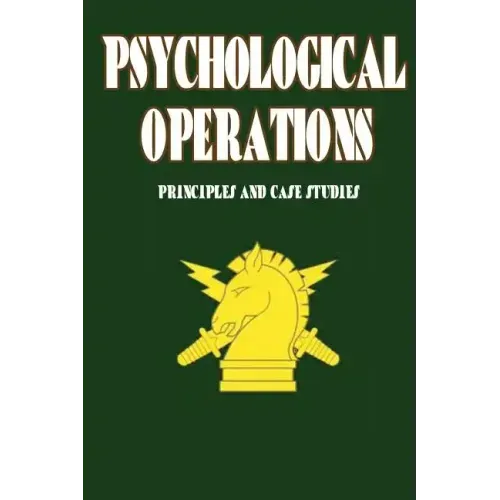 Psychological Operations - Principles and Case Studies