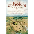 Cahokia Mounds: America's First City