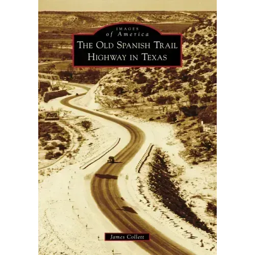 The Old Spanish Trail Highway in Texas