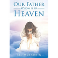 Our Father Whom is in Heaven